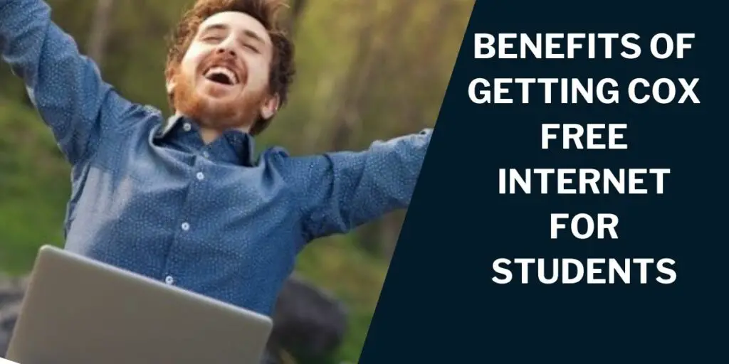 Benefits of Getting Cox Free Internet for Students