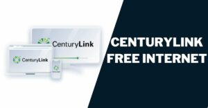 CenturyLink Free Internet: How to Get & Top 3 Plans