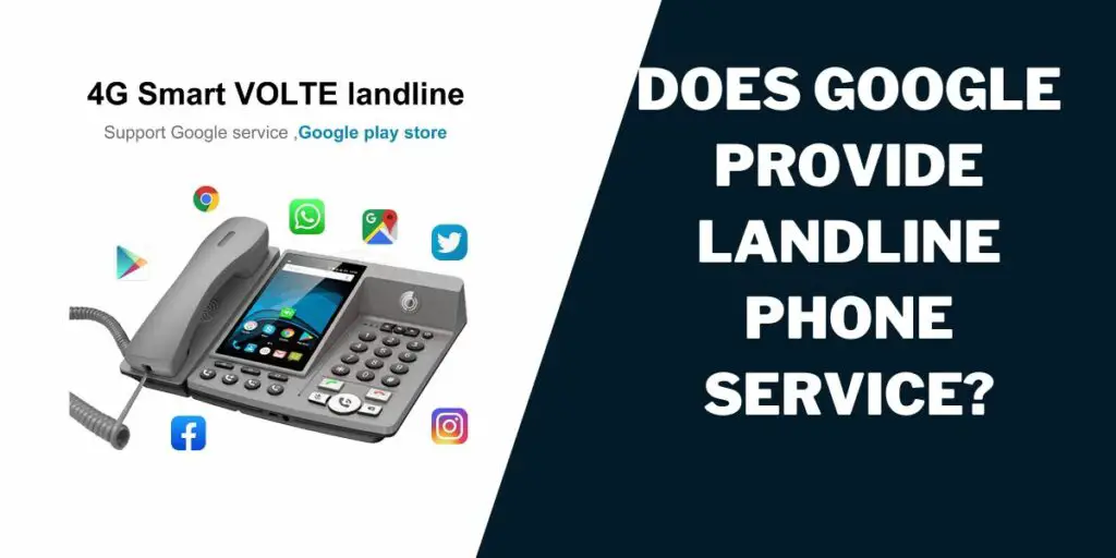 Does Google Provide Landline Phone Service?