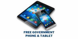 Free Government Phone and Tablet