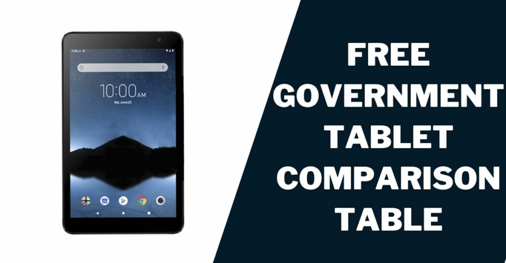 Free Government Tablet Comparison Table