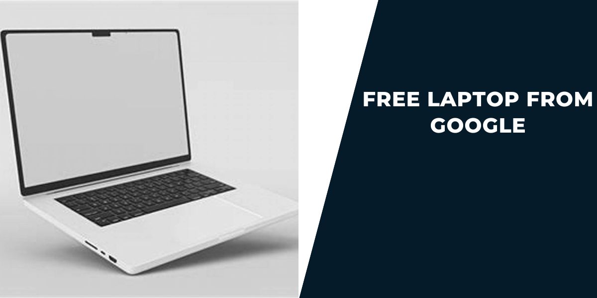 Free Laptop from Google