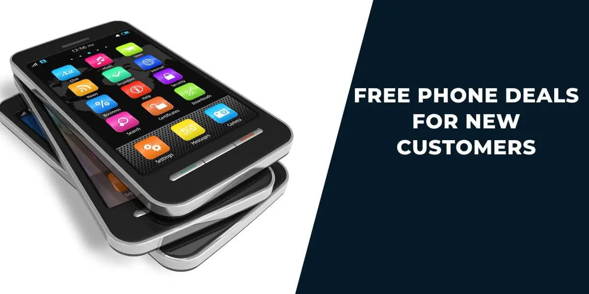 Free Phone Deals for New Customers: Top 5 & Comparison 1 Free Phone Deals for New Customers