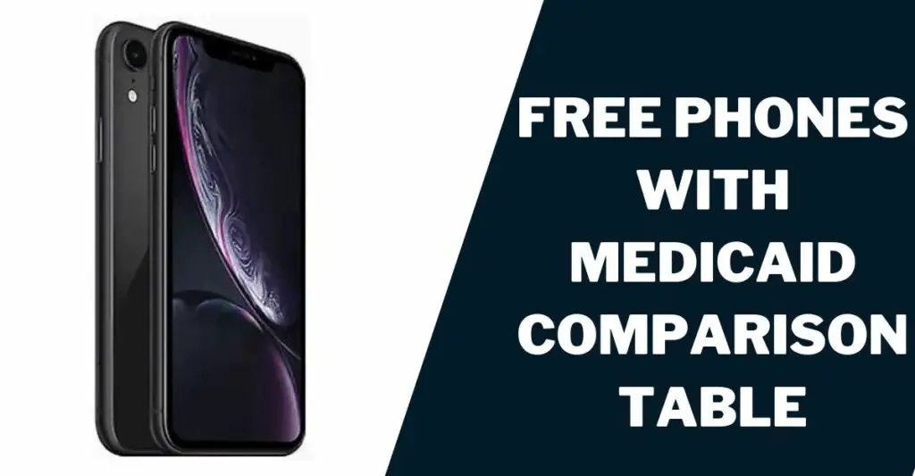 Free Phones With Medicaid Comparioson Table