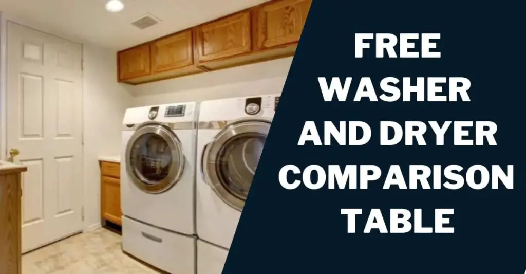 Free Washer and Dryer Comparison Table