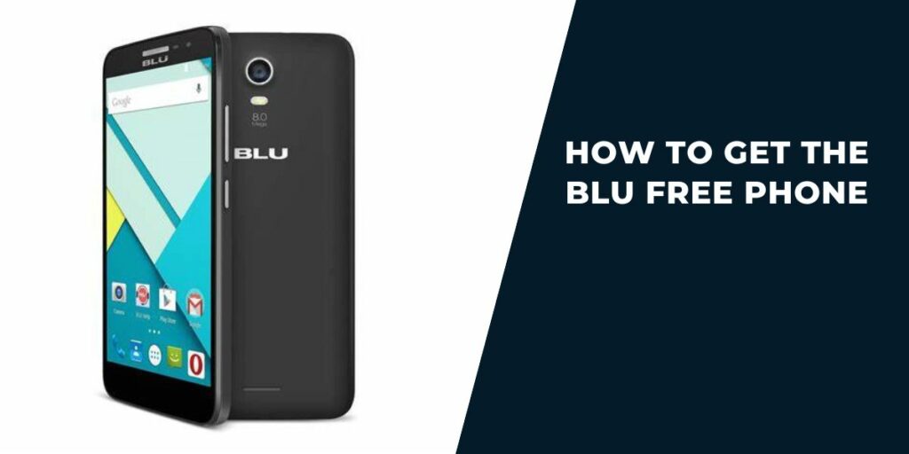 How to Get the BLU Free Phone