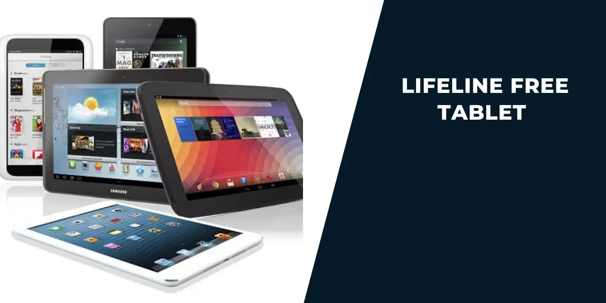 Lifeline Free Tablet: Top 5 Providers & How to Get (2023)