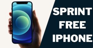Sprint Free iPhone: How to Get the 13, 14 Pro Max