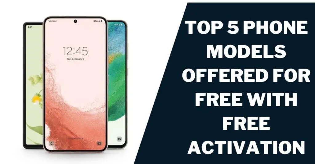 Top 5 Phone Models Offered for Free With Free Activation