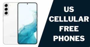 US Cellular Free Phones: How to Get, Top 5 Models