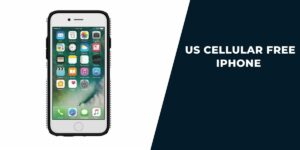 US Cellular Free iPhone: How to Get & Models Offered