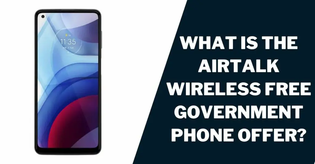What is the Airtalk Wireless Free Government Phone Offer?