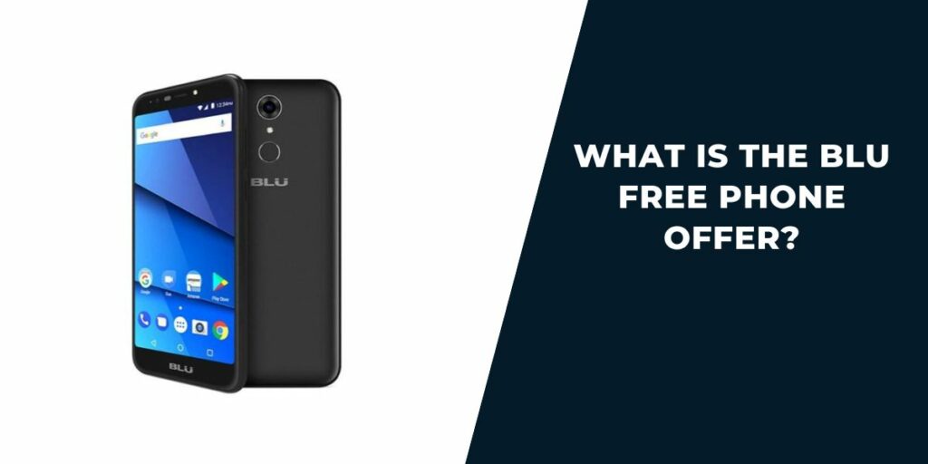 What is the Blu Free Phone Offer?