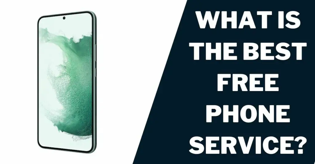 What Is the Best Free Phone Service?