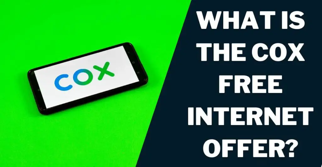 Cox Free Internet: How to Get, Plans, Comparison 2 What is the Cox Free Internet Offer?