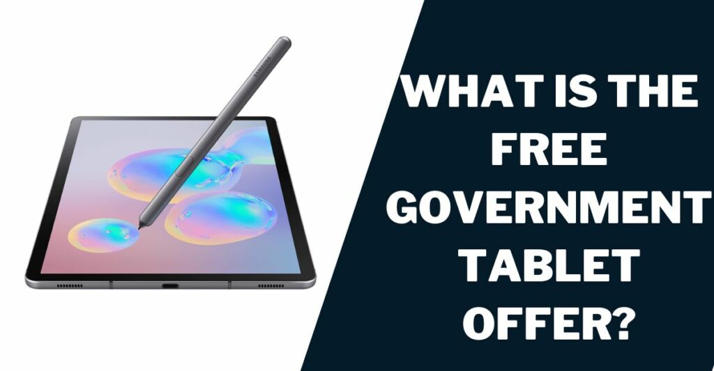 What is the Free Government Tablet Offer?