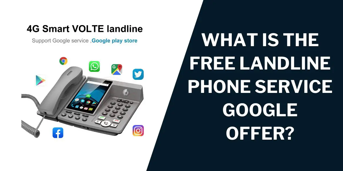 Free Landline Phone Service Google: How to Get (2024) Free Landline Phone Service Google: How to Get (2024)
