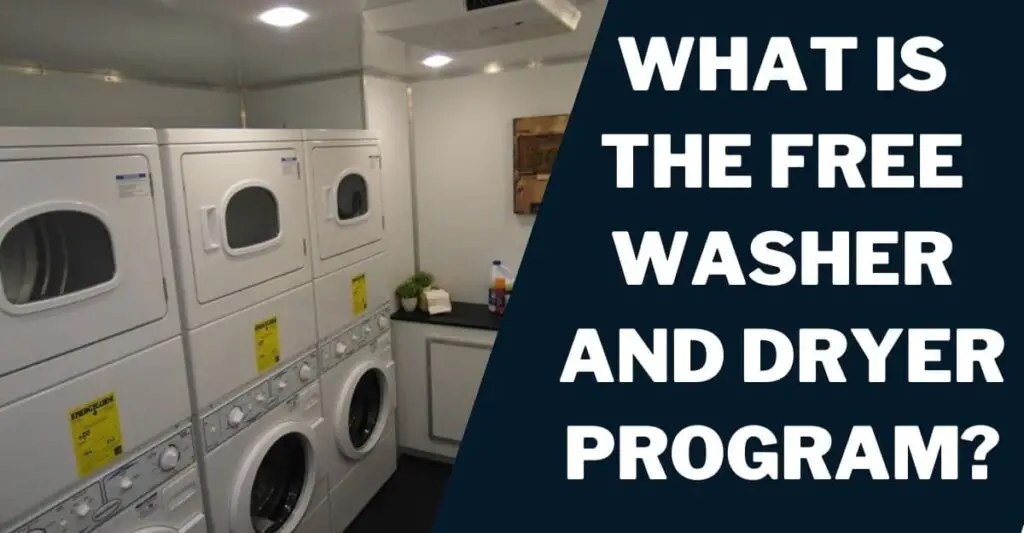 What is the Free Washer and Dryer Program?