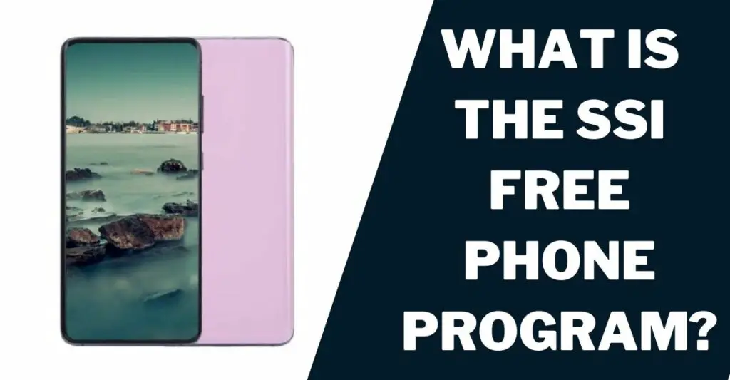What Is the SSI Free Phone Program?
