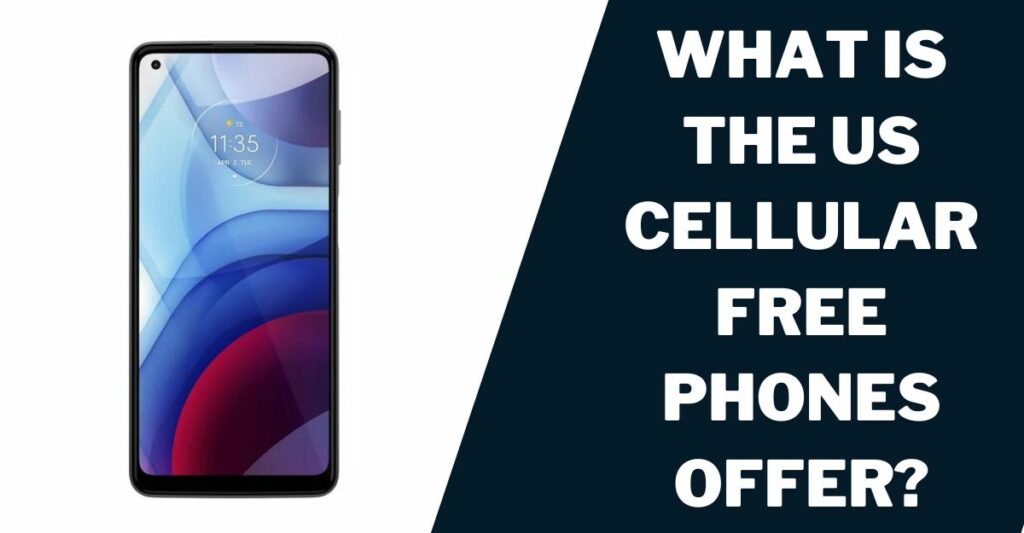 What is the US Cellular Free Phones Offer?