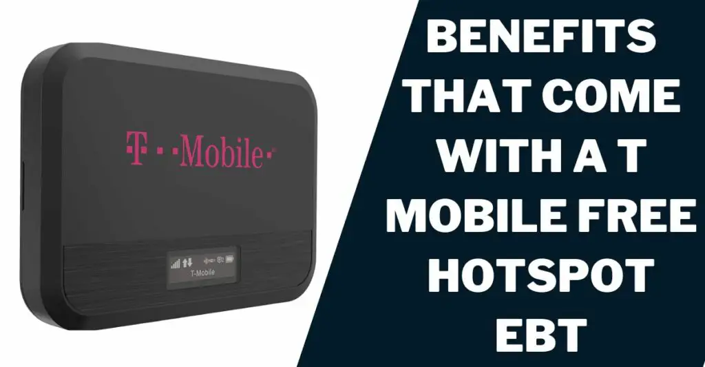 Benefits That Come With a T Mobile Free Hotspot EBT
