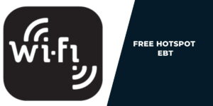 Free Hotspot EBT: How to Get & Top Providers