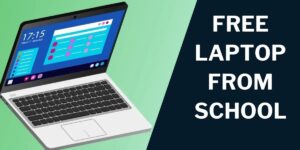 Free Laptop from School: How to Get, Top 5 Offers
