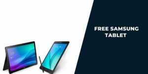Free Samsung Tablet Government: How, Top 5 Providers
