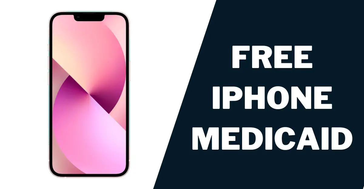 Free iPhone Medicaid: How to Get, Models Offered 1 Free iPhone Medicaid