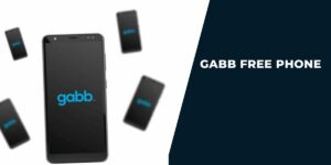 Gabb Free Phone: How to Get from this Wireless Provider