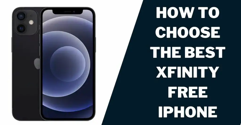 How to Choose the Best Xfinity Free iPhone
