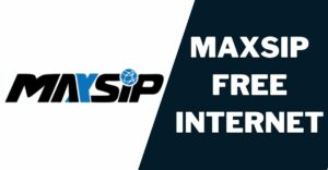 Maxsip Free Internet: How to Get, Top 5 Plans