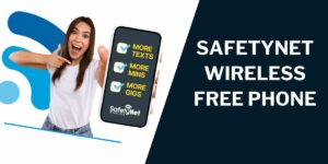 Safetynet Wireless Free Phone: How to Get