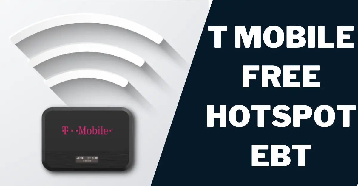 T Mobile Free Hotspot EBT