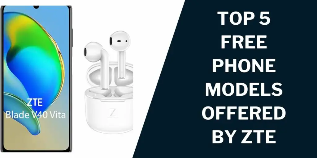 ZTE Free Phone: How to Get, Top 5 Models Offered 3 Top 5 Free Phone Models Offered by ZTE