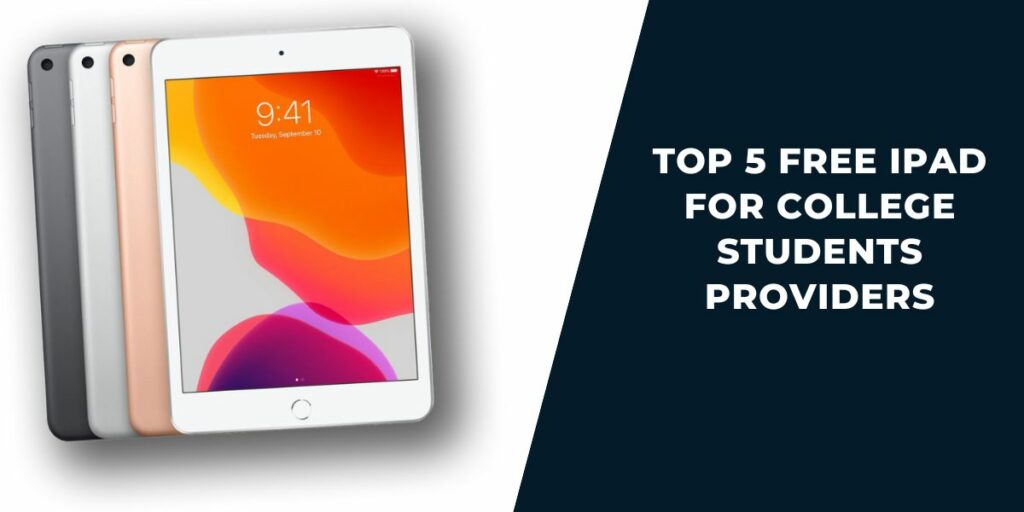 Top 5 Free iPad Models Offered for College Students