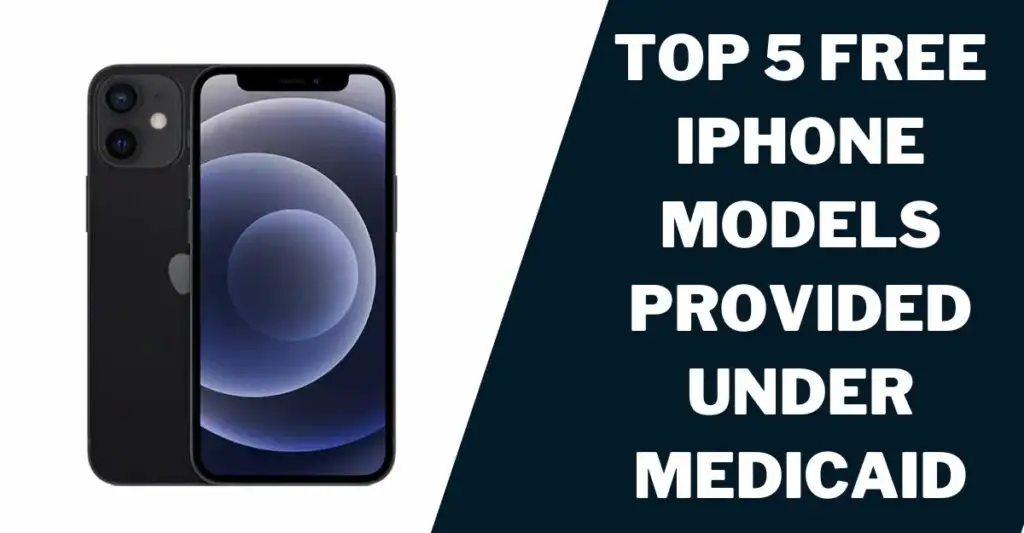Free iPhone Medicaid: How to Get, Models Offered 3 Free iPhone Medicaid