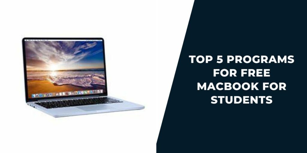 Top 5 Programs for Free Macbook for Students