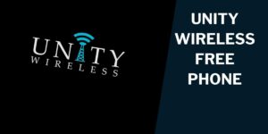 Unity Wireless Free Phone: How to Get, Top 5 Models