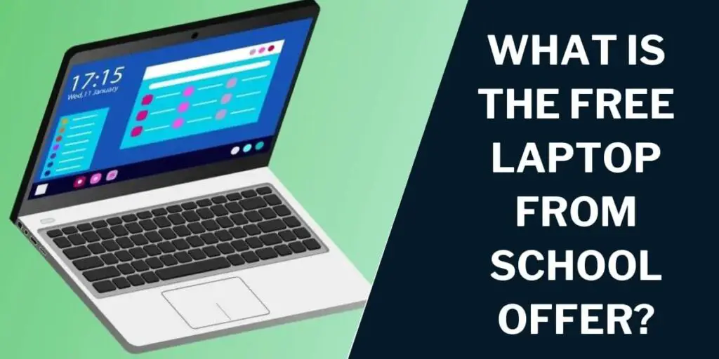 What is the Free Laptop from School offer?