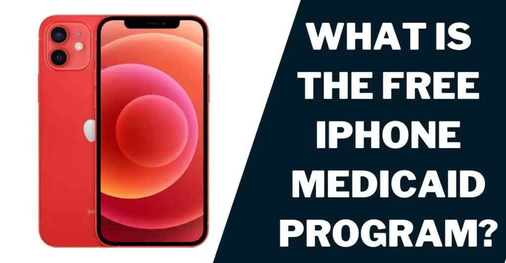 What is the Free iPhone Medicaid Program?
