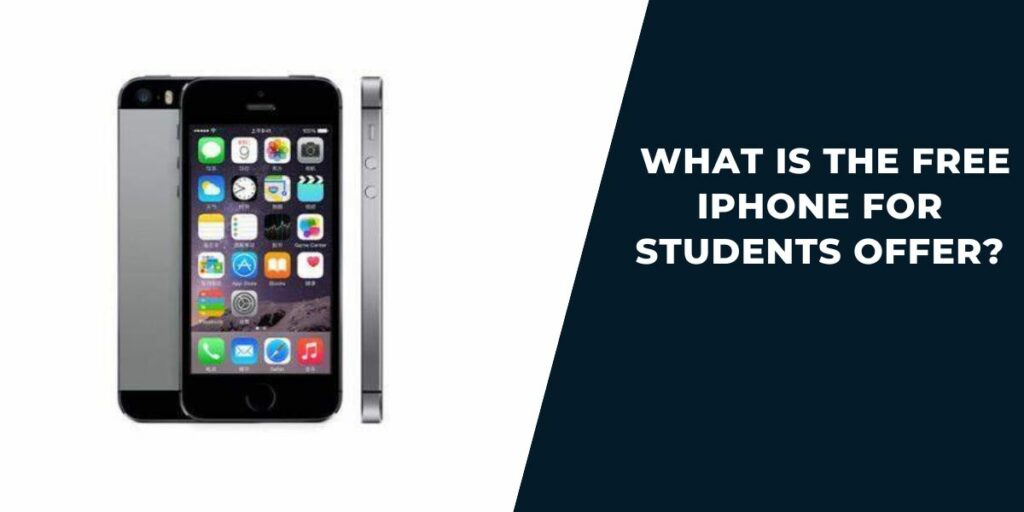 What is the Free iPhone for Students Offer?