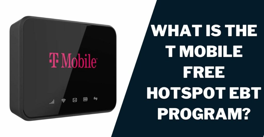 What is the T Mobile Free Hotspot EBT Program?