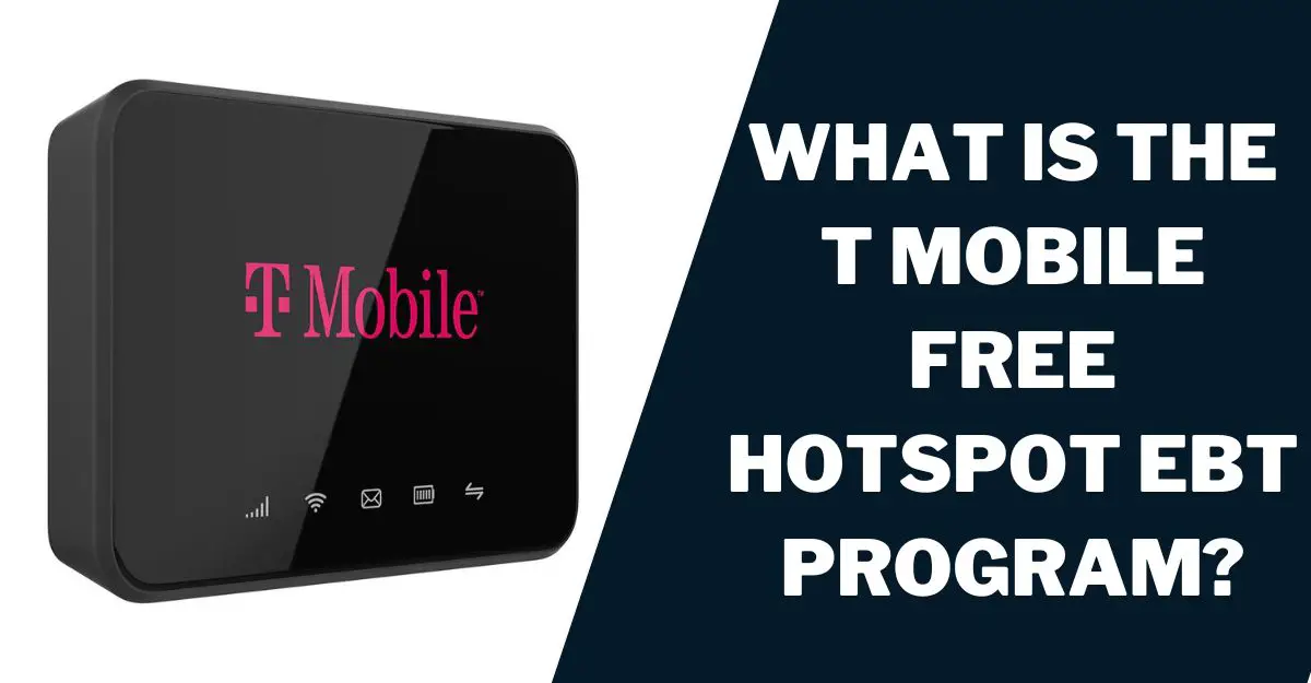 T Mobile Free Hotspot EBT How to Get, Top Plans (2026)