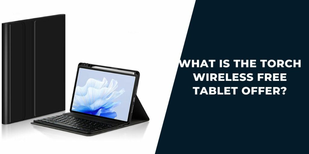 What is the Torch Wireless Free Tablet Offer?