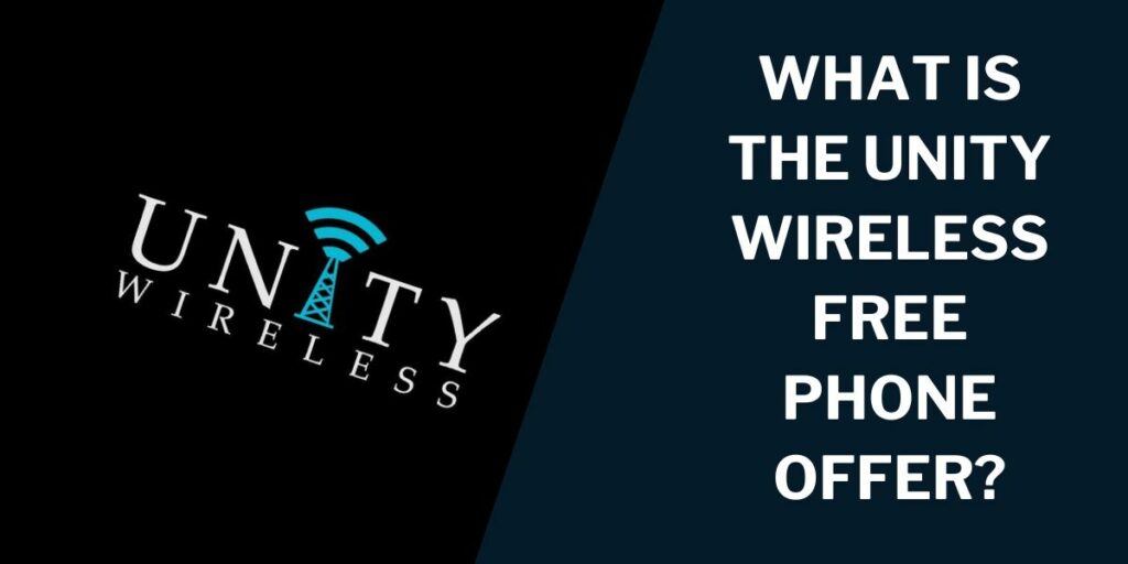 What is the Unity Wireless Free Phone Offer?