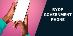BYOP Government Phone