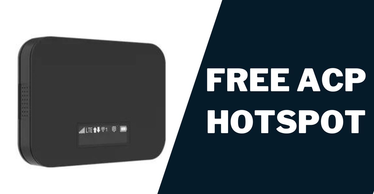 Free ACP Hotspot: How to Get, Top 5 Plans 1 Free ACP Hotspot