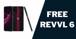 Free Revvl 6 Phone: How to Get, Features, Eligibility