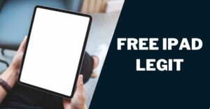 Free iPad Legit: How to Get, Top 5 Providers, Models